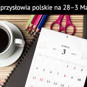 Okładka artykułu Tygodniowe przysłowia polskie na 28 – 3 Maja/Czerwca!