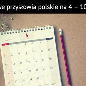 Okładka artykułu Tygodniowe przysłowia polskie na 4 - 10 Czerwca!