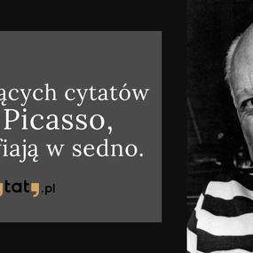 Okładka artykułu 10 najciekawszych cytatów Pablo Picasso, które trafiają w sedno
