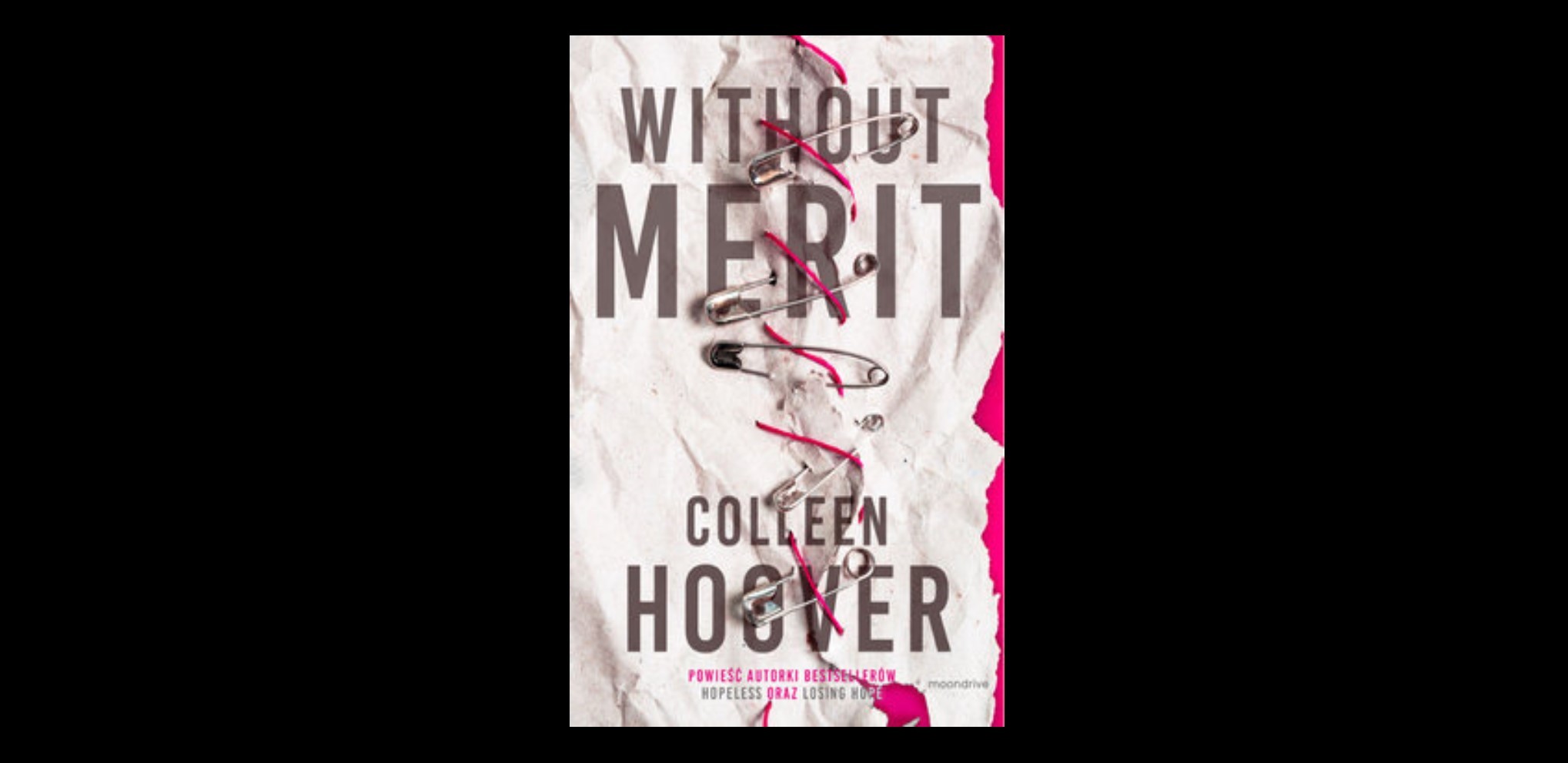 „Without Merit” – 6 prawdziwych i poruszających cytatów z książki autorstwa Colleen Hoover