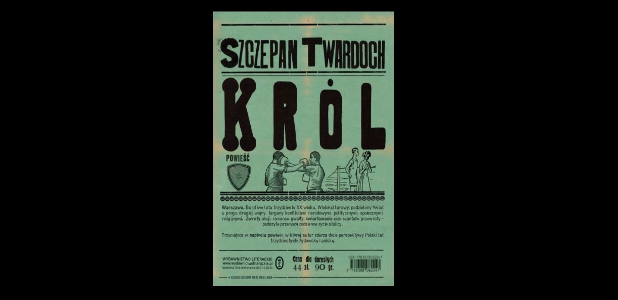 „Nie spuszczam już wzroku” – 6 refleksyjnych cytatów z książki „Król” Szczepana Twardocha