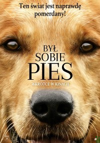 Zdjęcie 6 życiowych cytatów z książki „Był sobie pies” W. Bruce’a Camerona #1
