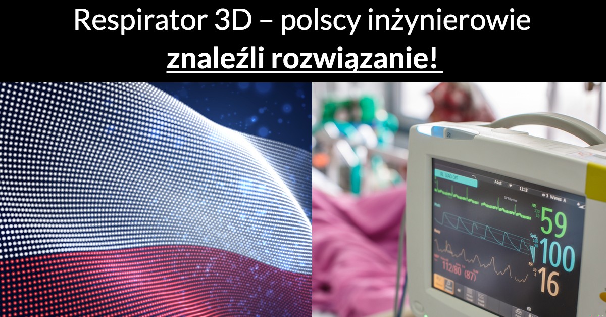 Respirator 3D – polscy inżynierowie znaleźli rozwiązanie!