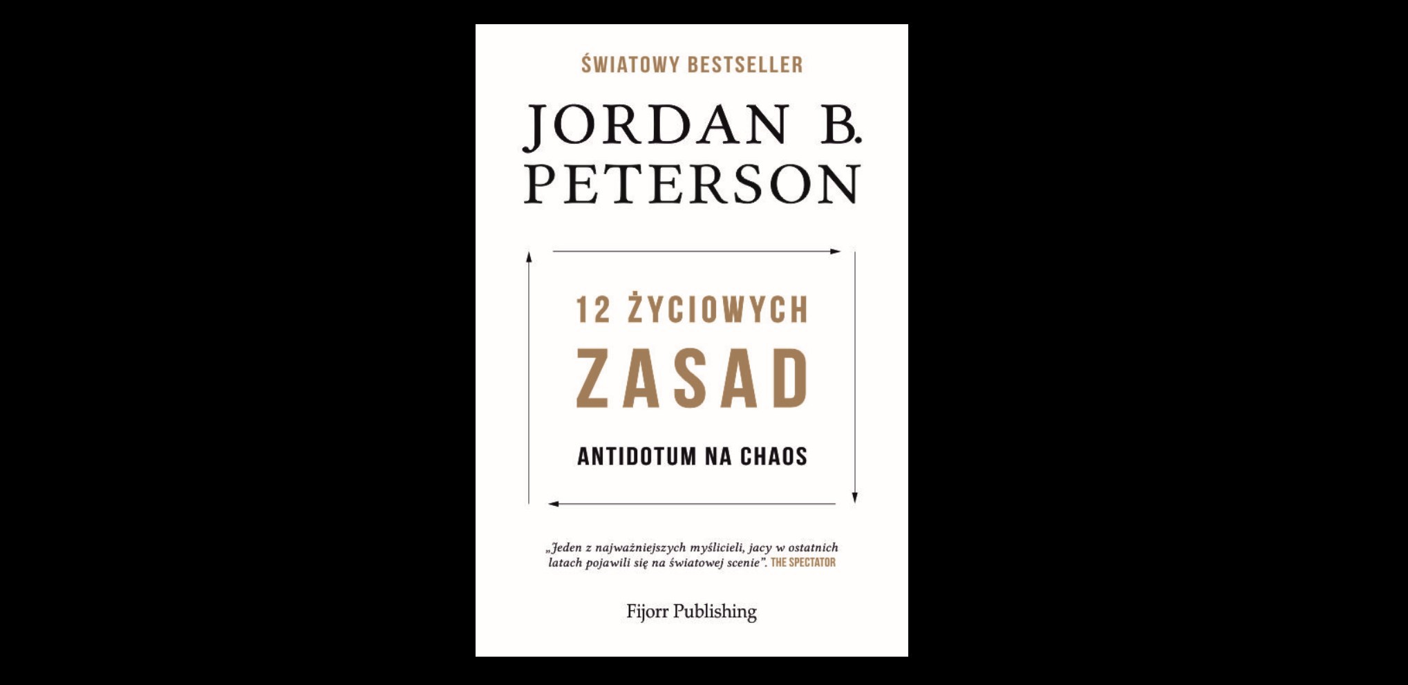 6 prawdziwych cytatów z „12 życiowych zasad. Antidotum na chaos”