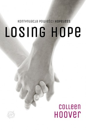 Zdjęcie 7 romantycznych cytatów z książki „Losing Hope” Colleen Hoover #1