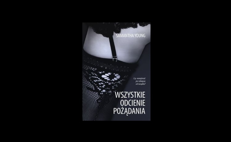 7 życiowych cytatów z książki „Wszystkie odcienie pożądania” Samanthy Young