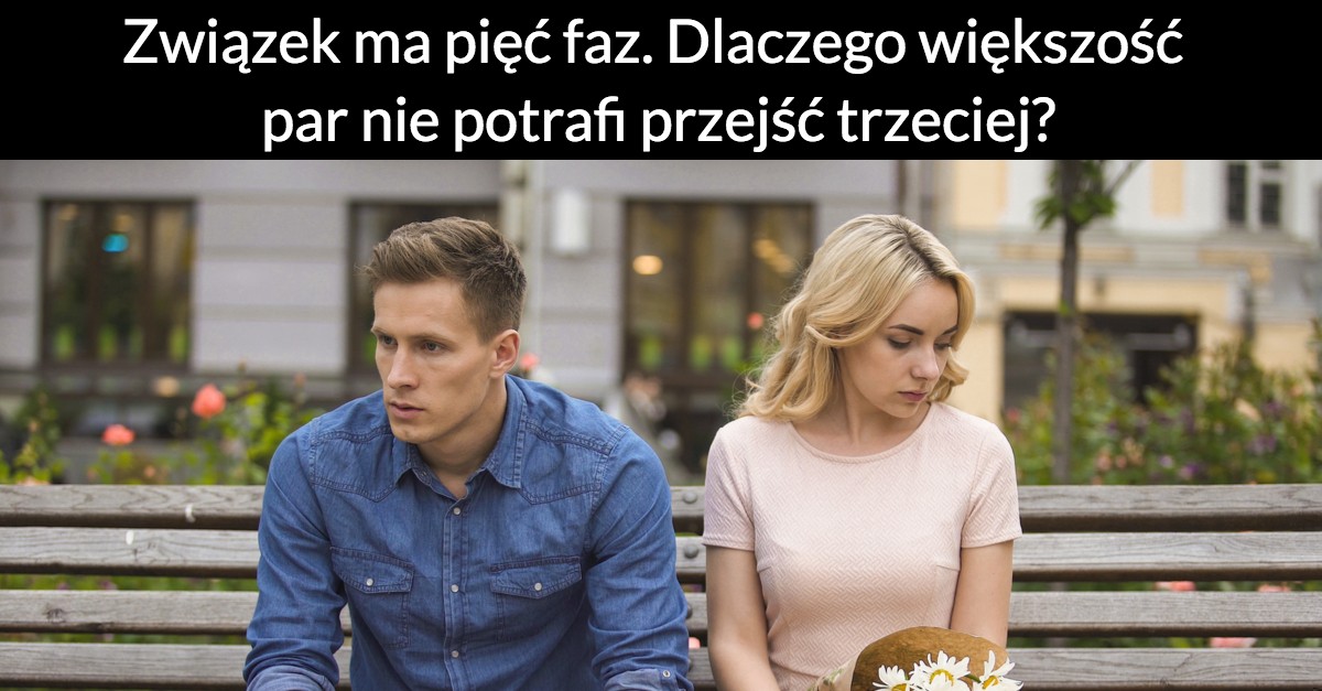 Związek ma pięć faz. Dlaczego większość par nie potrafi przejść trzeciej?