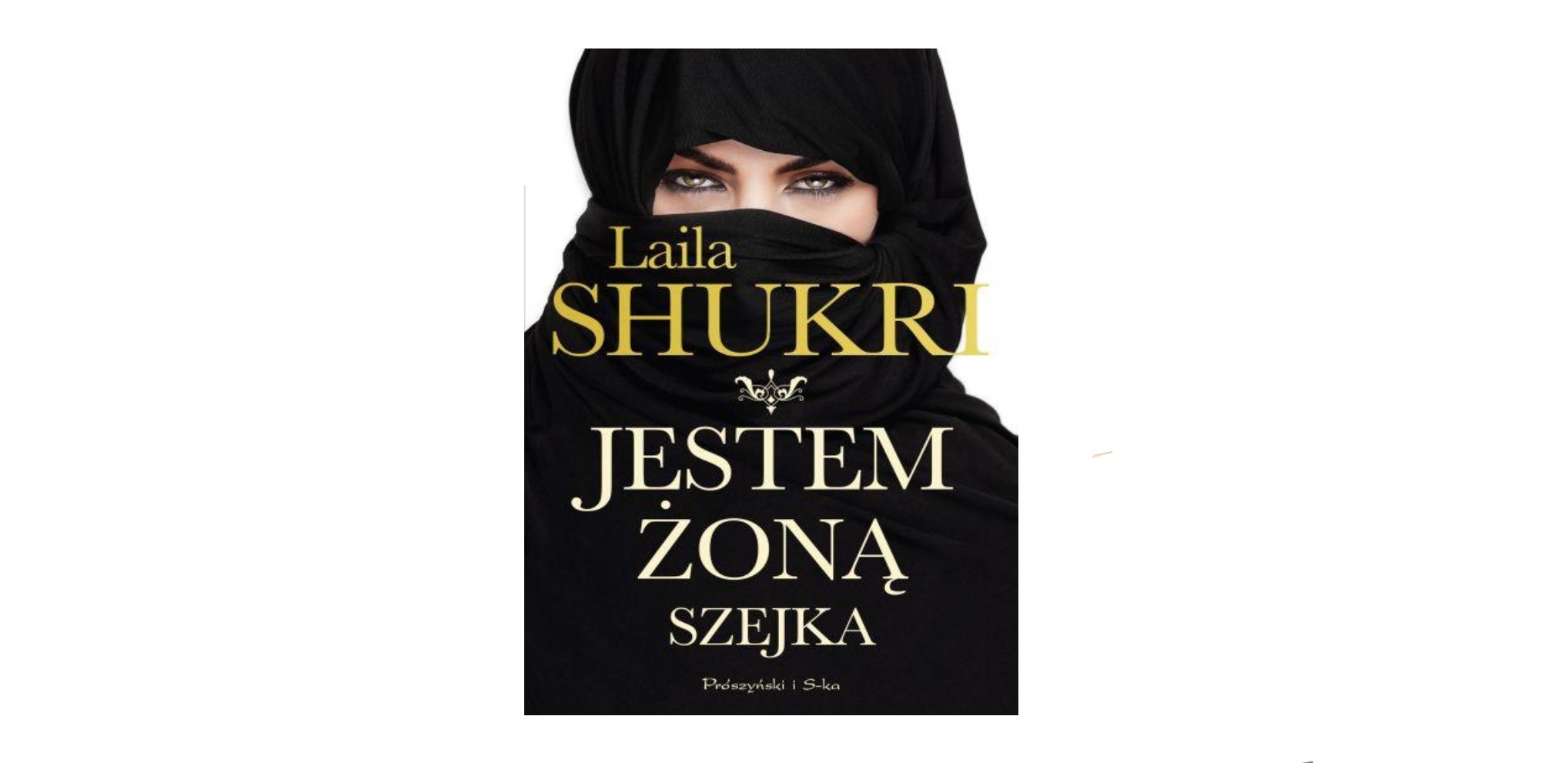 7 poruszających cytatów z książki „Jestem żoną szejka” Laili Shukri