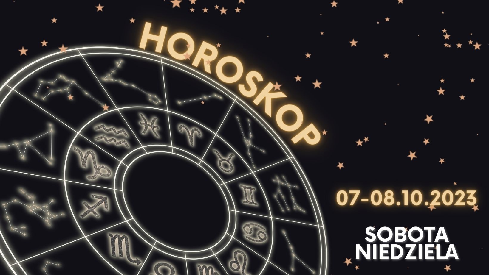 Horoskop dzienny weekend 07 i 08 października 2023!