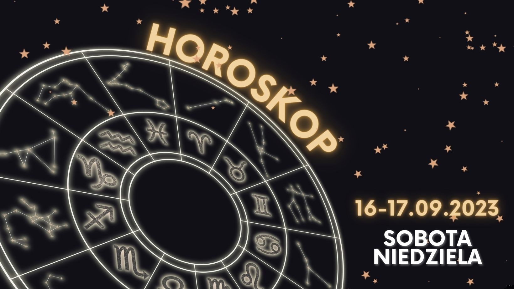 Horoskop dzienny weekend 16 i 17 września 2023!