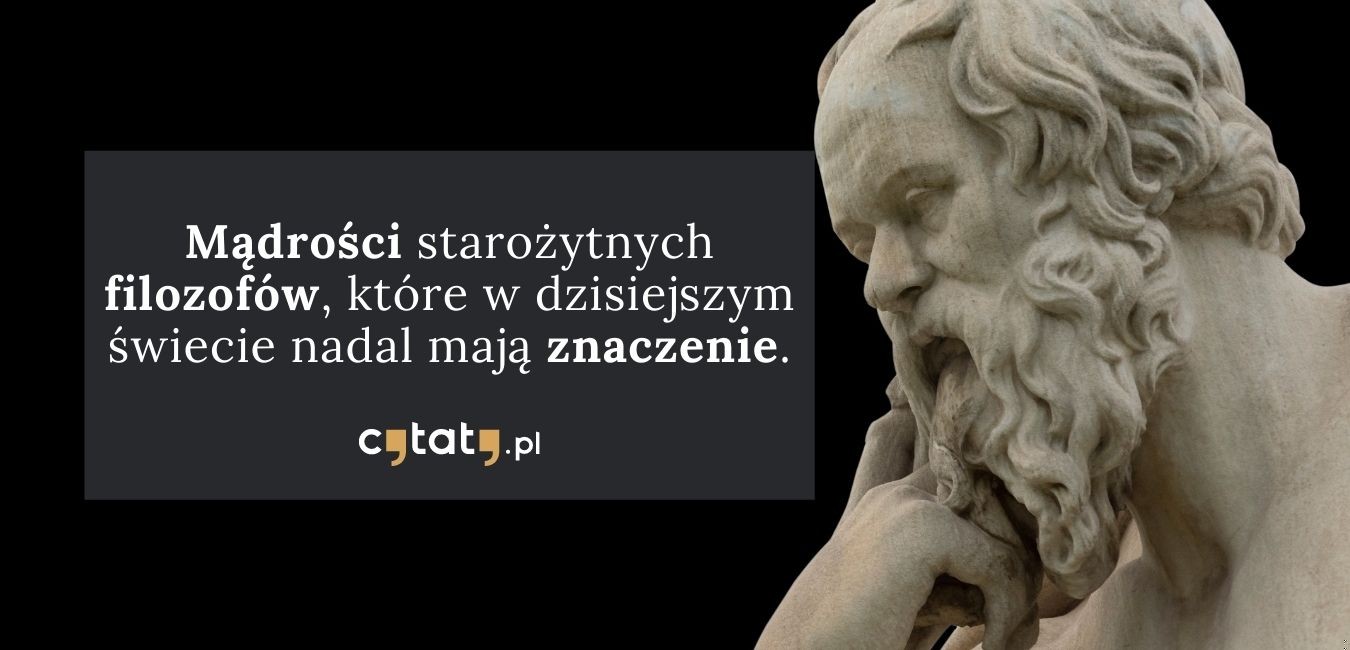 Mądrości starożytnych filozofów, które w dzisiejszym świecie nadal mają znaczenie