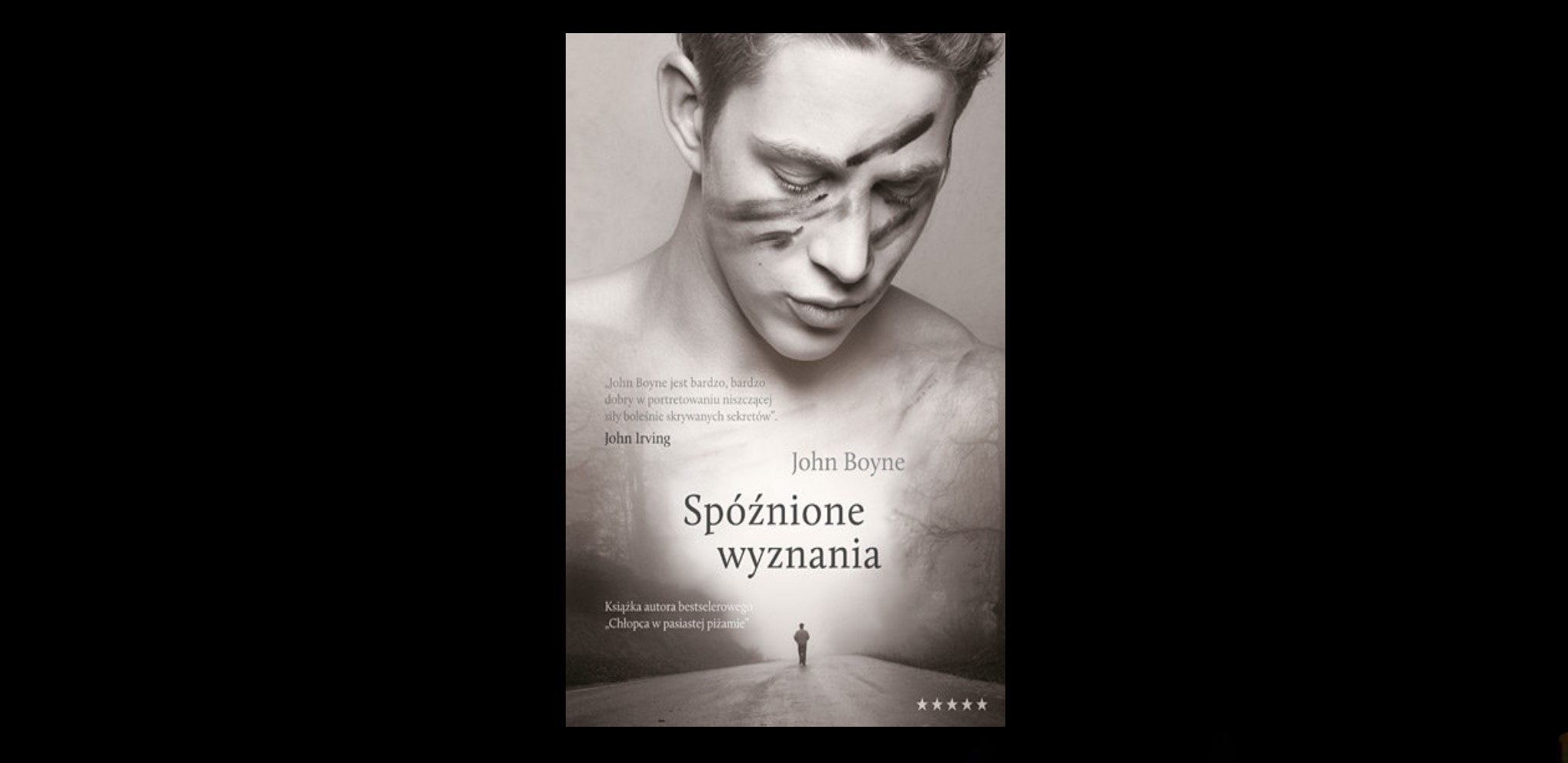 5 wzruszających cytatów z książki „Spóźnione wyznania” John’a Boyne’a