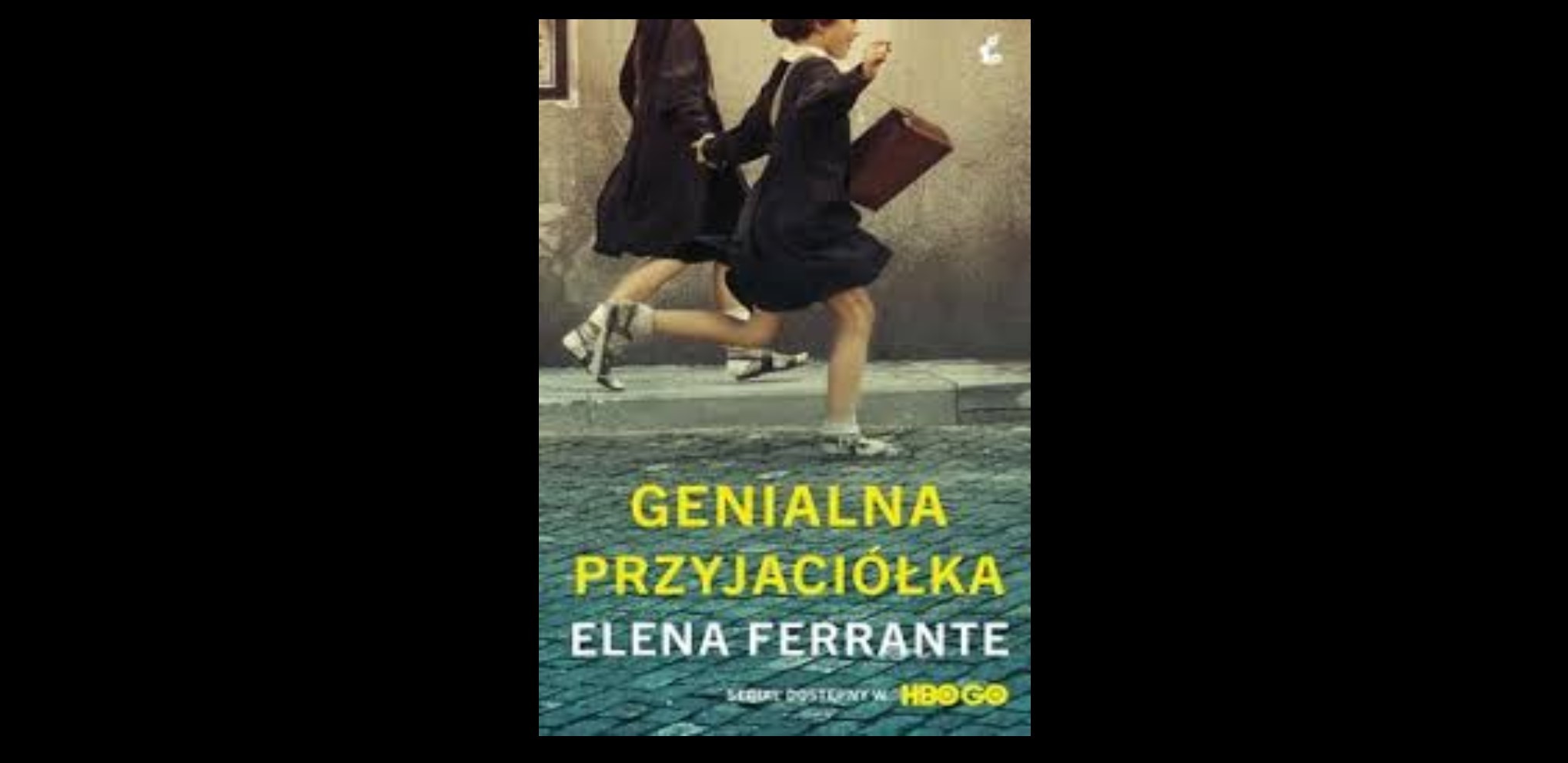 „Dobro ma posmak zła…” 6 prawdziwych cytatów z książki „Genialna przyjaciółka”