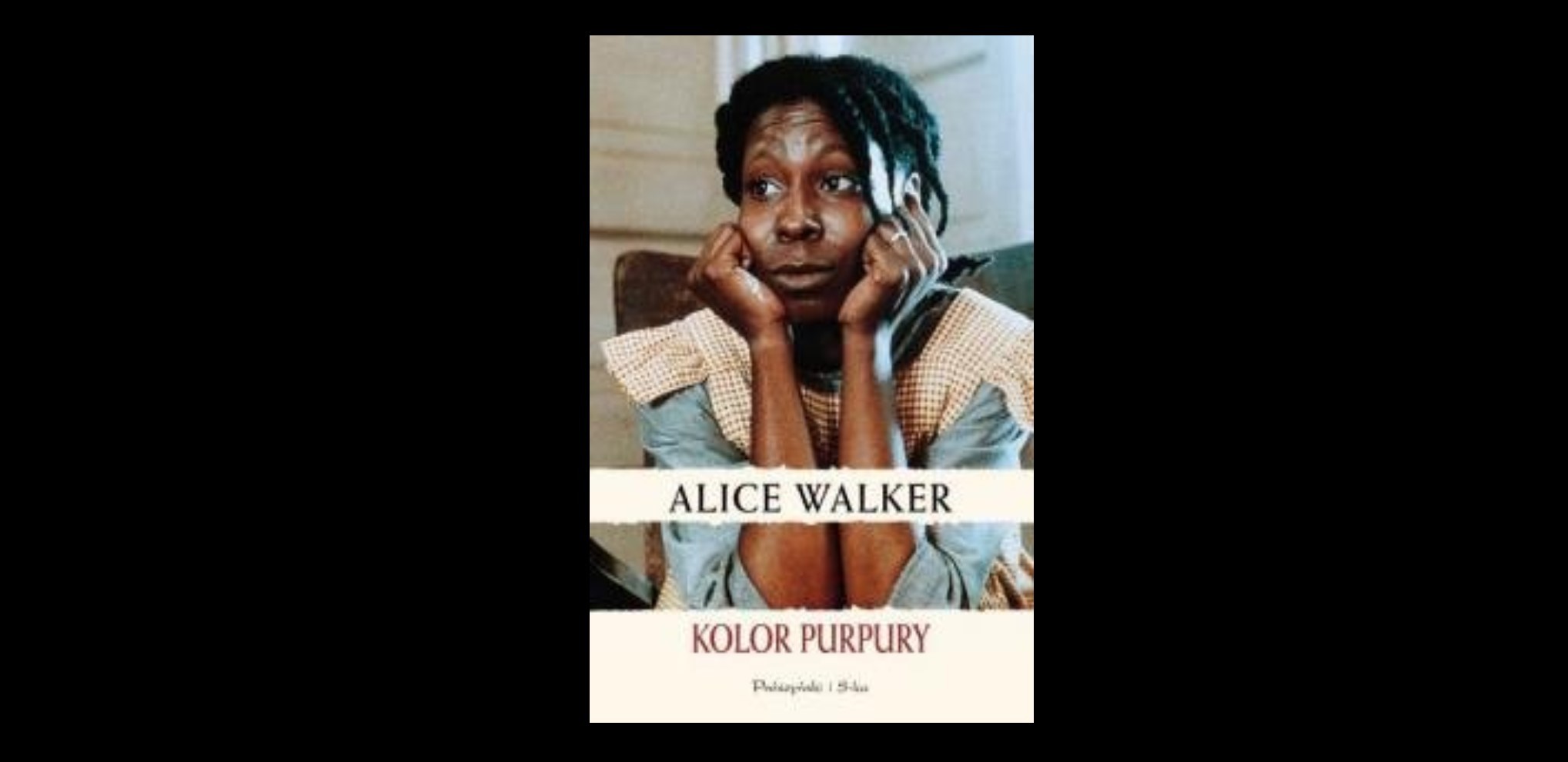 6 refleksyjnych cytatów z książki „Kolory purpury” Alice Walker
