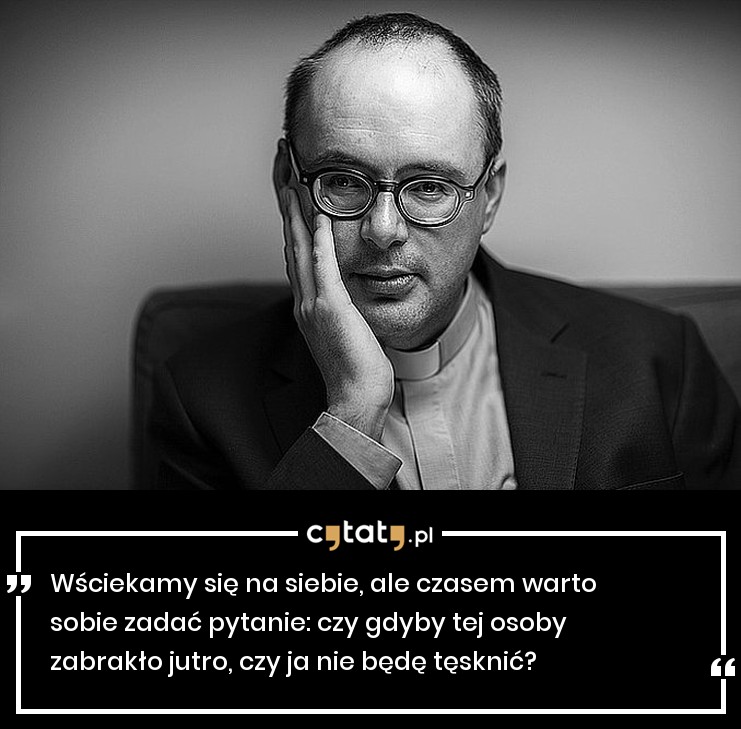 Zdjęcie 10 cytatów ks. Jana Kaczkowskiego, które przynoszą nadzieję w trudnych chwilach #2