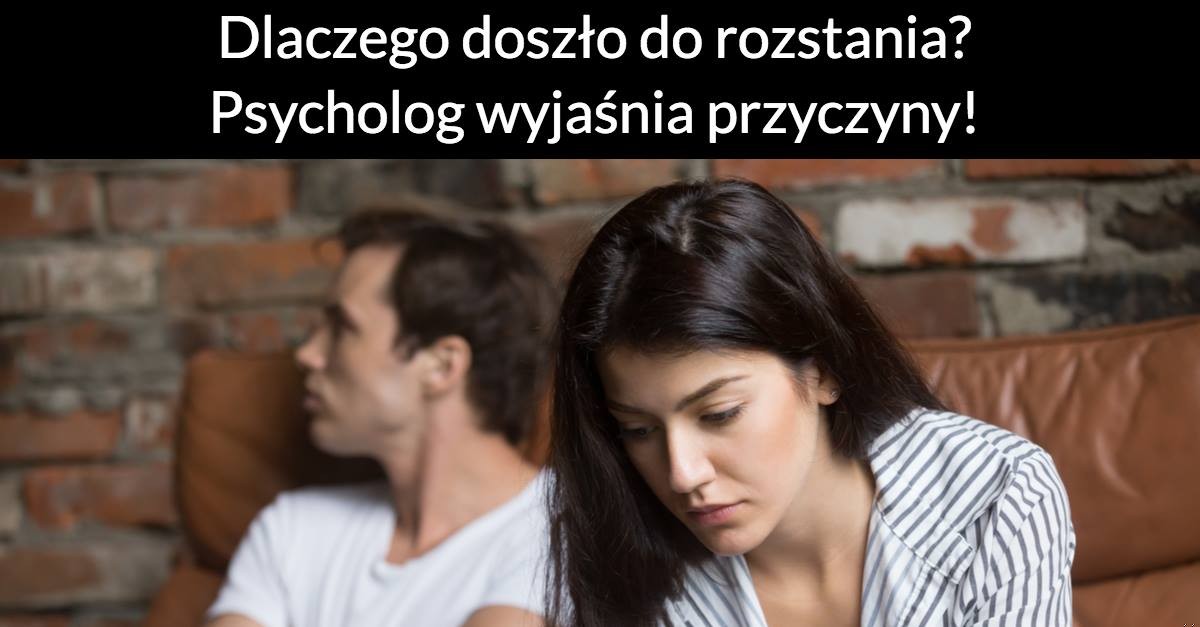Dlaczego doszło do rozstania? Psycholog wyjaśnia przyczyny!