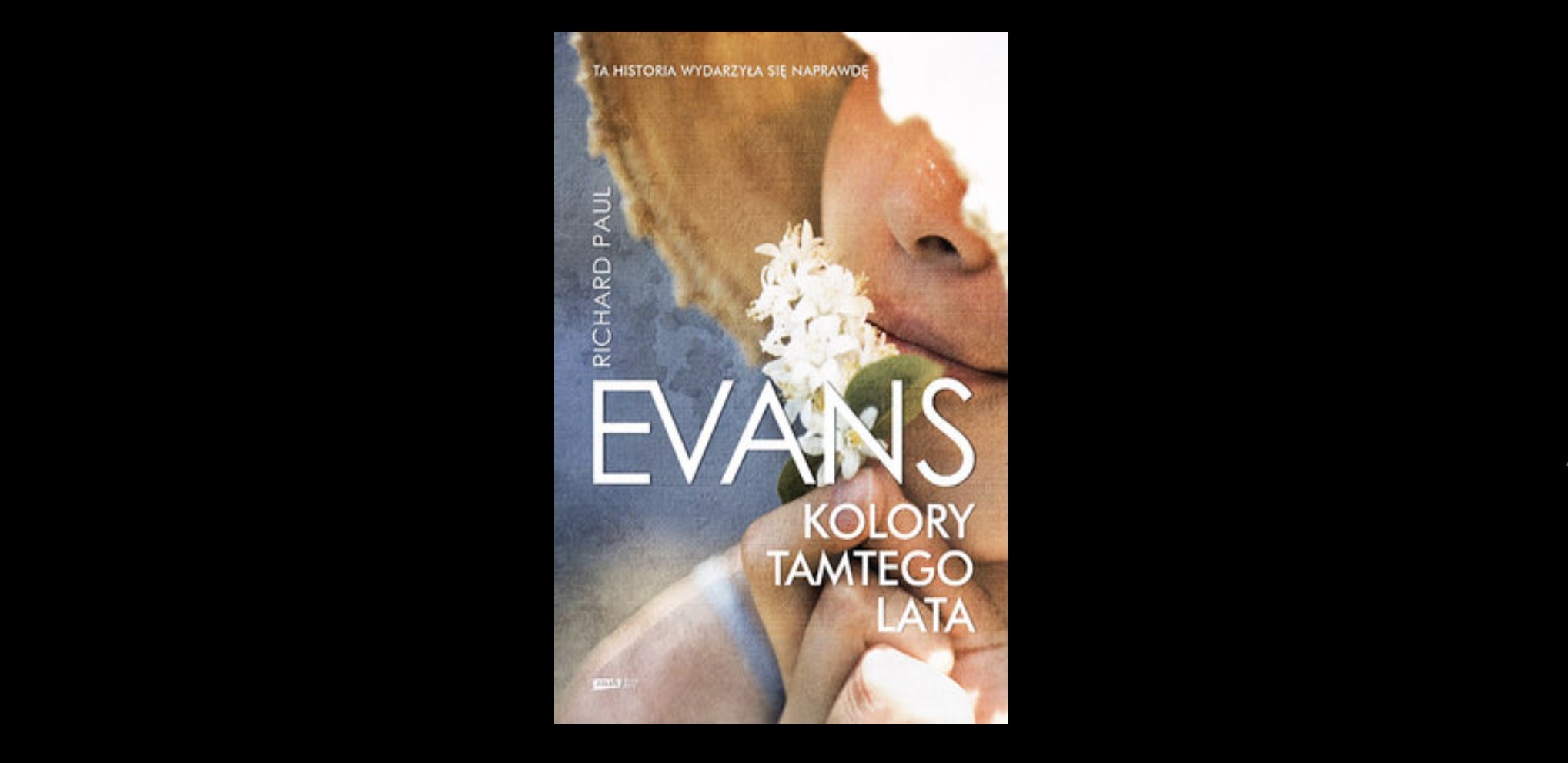 „Kolory tamtego lata” – 8 życiowych cytatów z powieści Richarda Paula Evansa