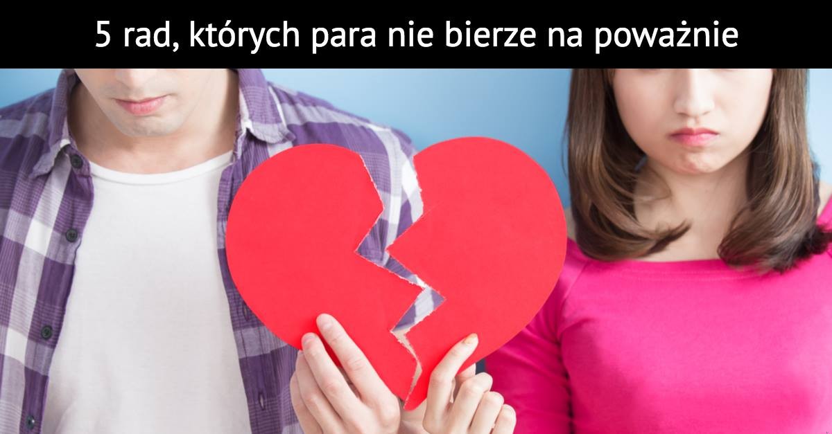 5 rad, których para nie bierze na poważnie