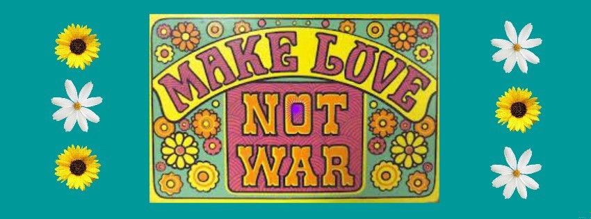 Czyń miłość, nie wojnę.