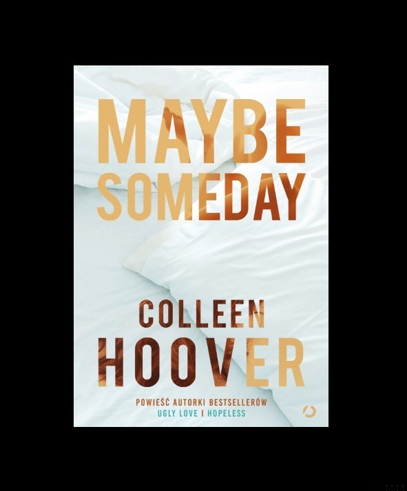 Zdjęcie 7 romantycznych cytatów z książki „Maybe someday” Colleen Hoover #1