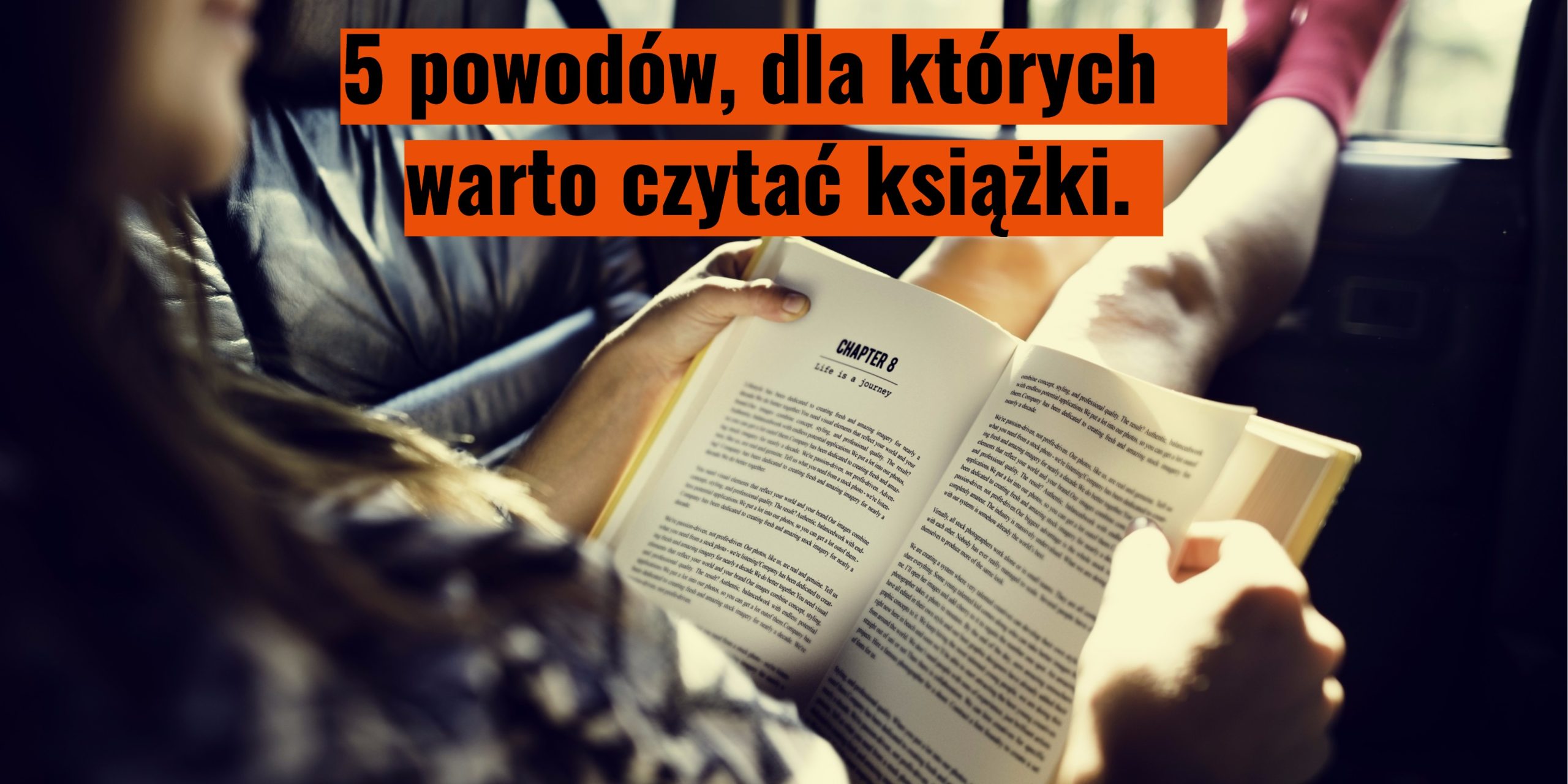 5 powodów, dla których warto czytać książki.