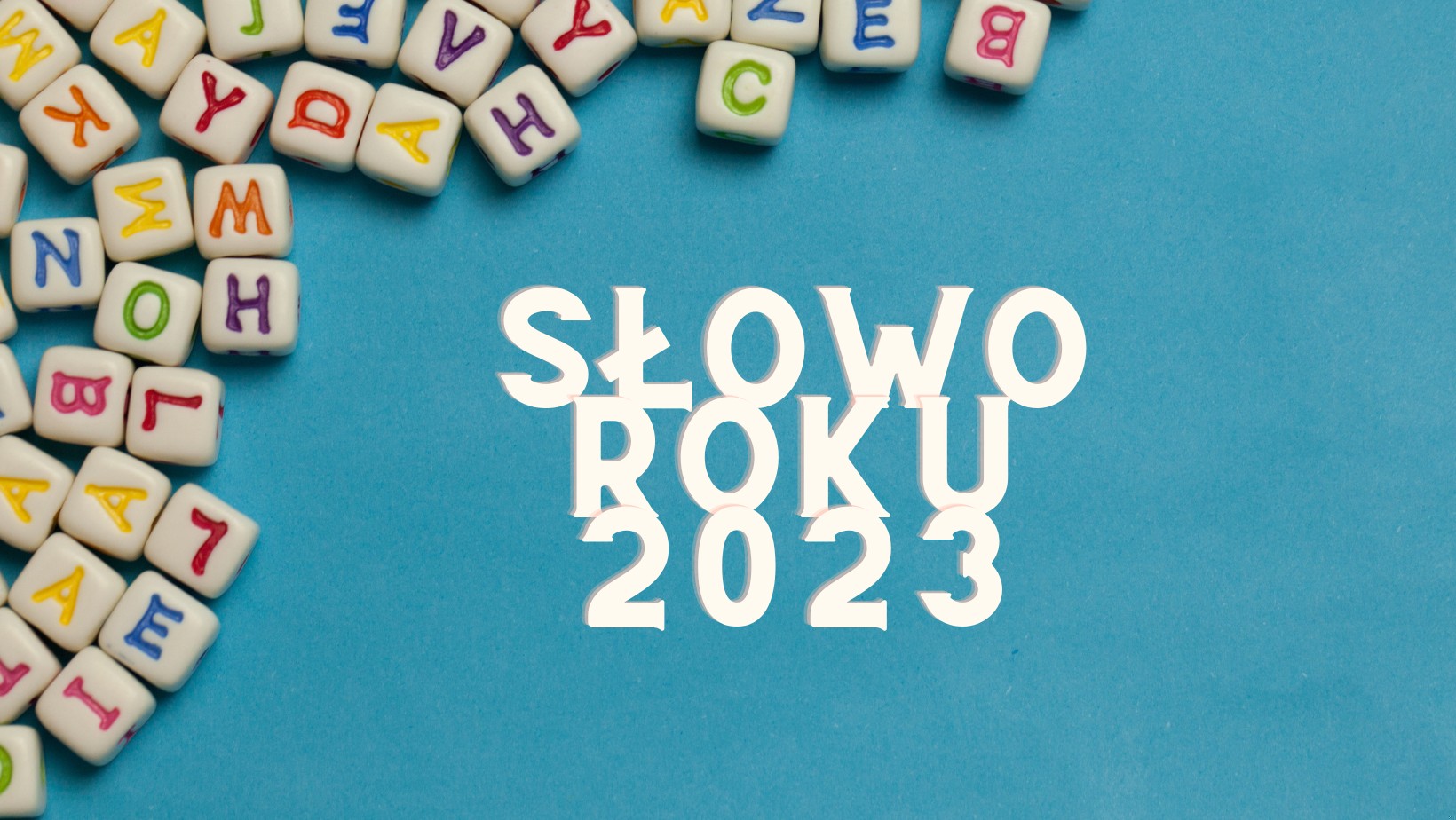 Znamy Słowo Roku 2023! Możecie się zaskoczyć!