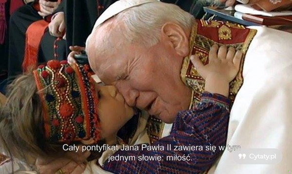 Zdjęcie 12 ponadczasowych cytatów Jana Pawła II,które warto zapamietać #1