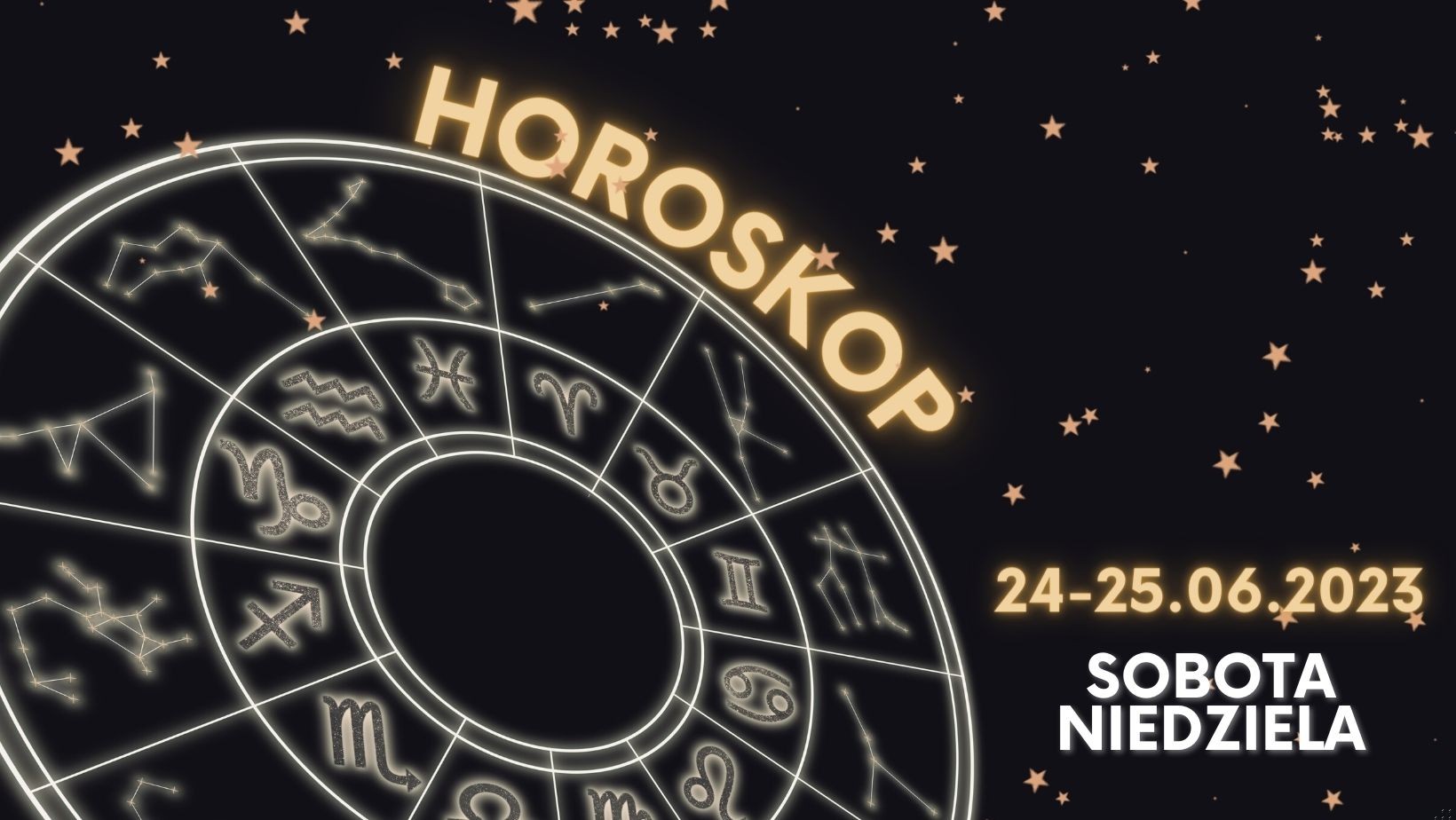 Horoskop dzienny weekend 24 i 25 czerwca 2023!