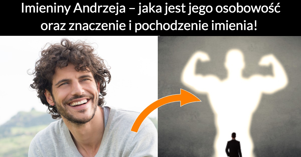 Imieniny Andrzeja – jaka jest jego osobowość oraz znaczenie i pochodzenie imienia!