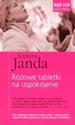 Zdjęcie 5 niezwykłych cytatów z książki „Różowe tabletki na uspokojenie” Krystyny Jandy! #1
