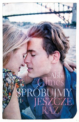 Zdjęcie 5 prawdziwych cytatów z książki „Spróbujmy jeszcze raz” Abbi Glines #1