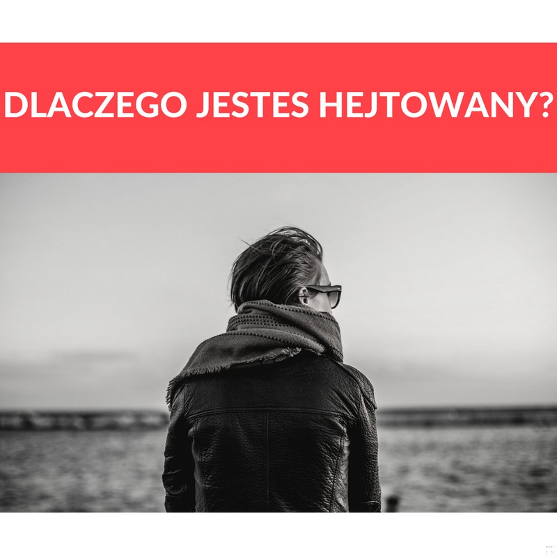 Dlaczego jesteśmy krytykowani przez osoby mające najmniej do powiedzenia?