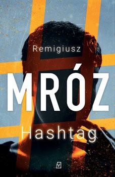 Zdjęcie Hashtag - 5 prawdziwych cytatów z książki autorstwa Remigiusza Mroza #1