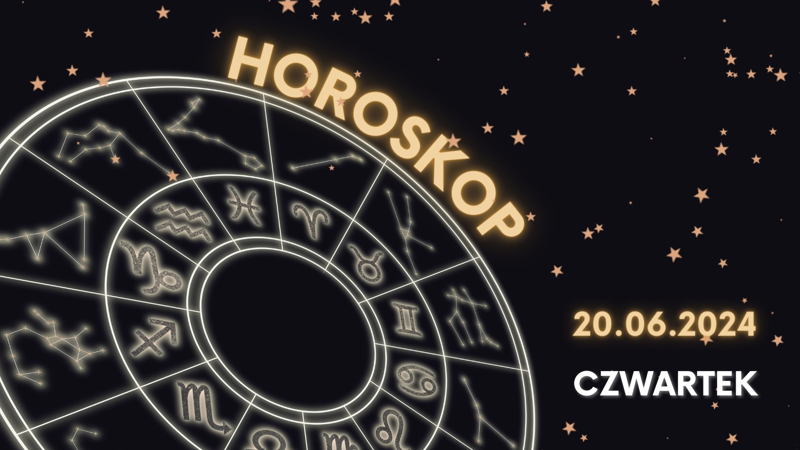 Horoskop dzienny czwartek 20 czerwca 2024