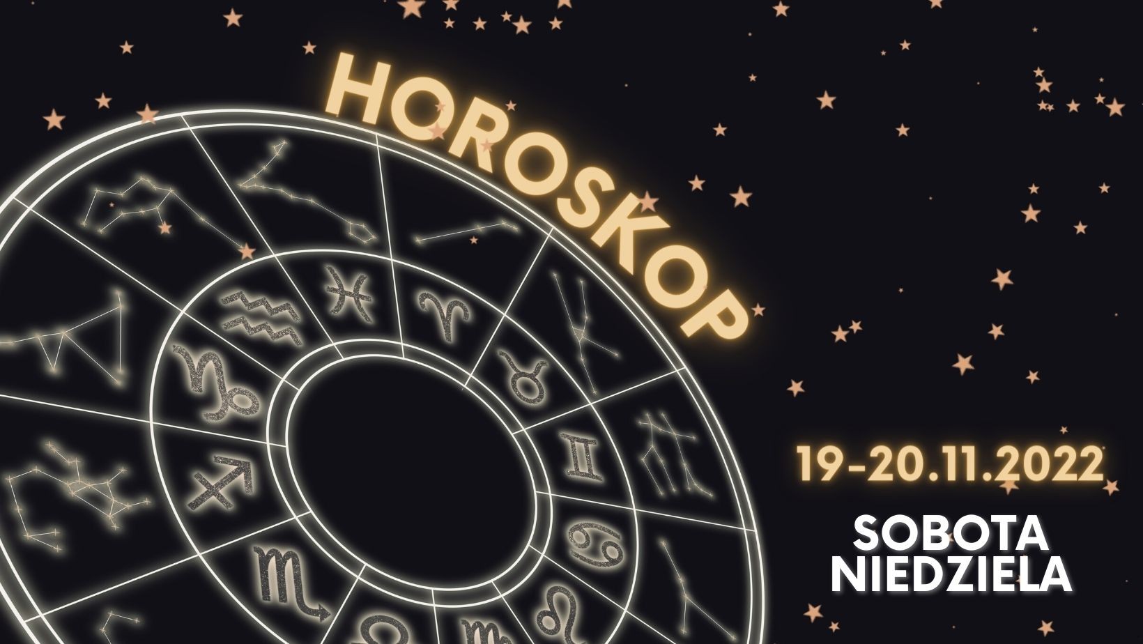 Horoskop dzienny weekend 19 i 20 listopada!