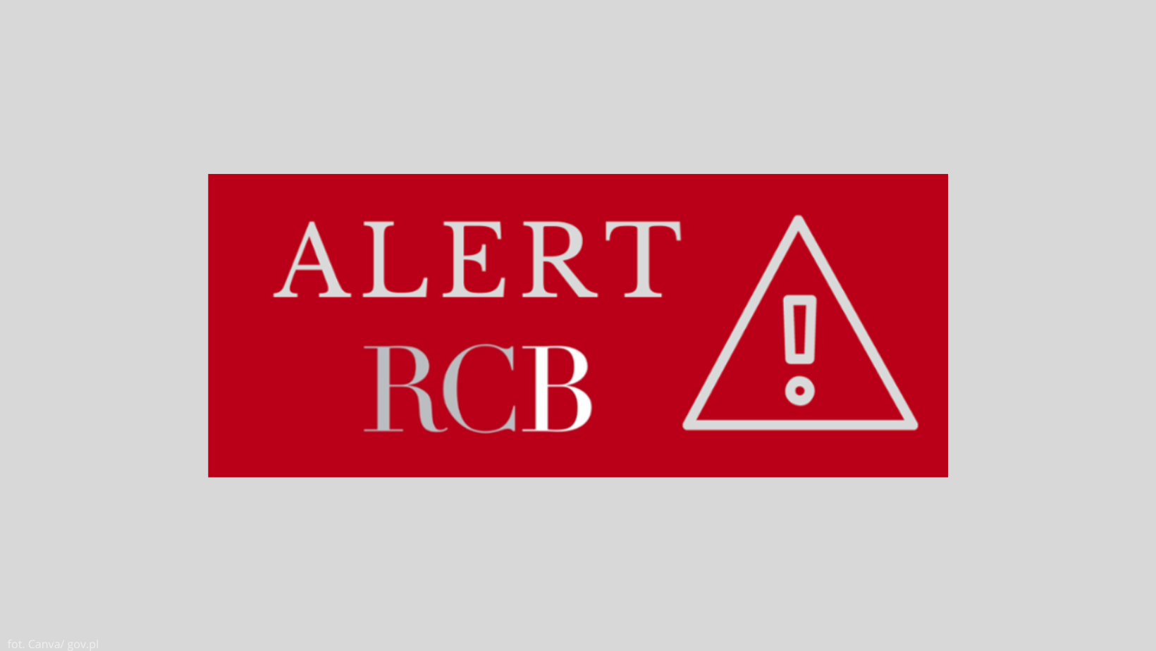 „Nie podchodź”! ALERT RCB dla mieszkańców tych powiatów!