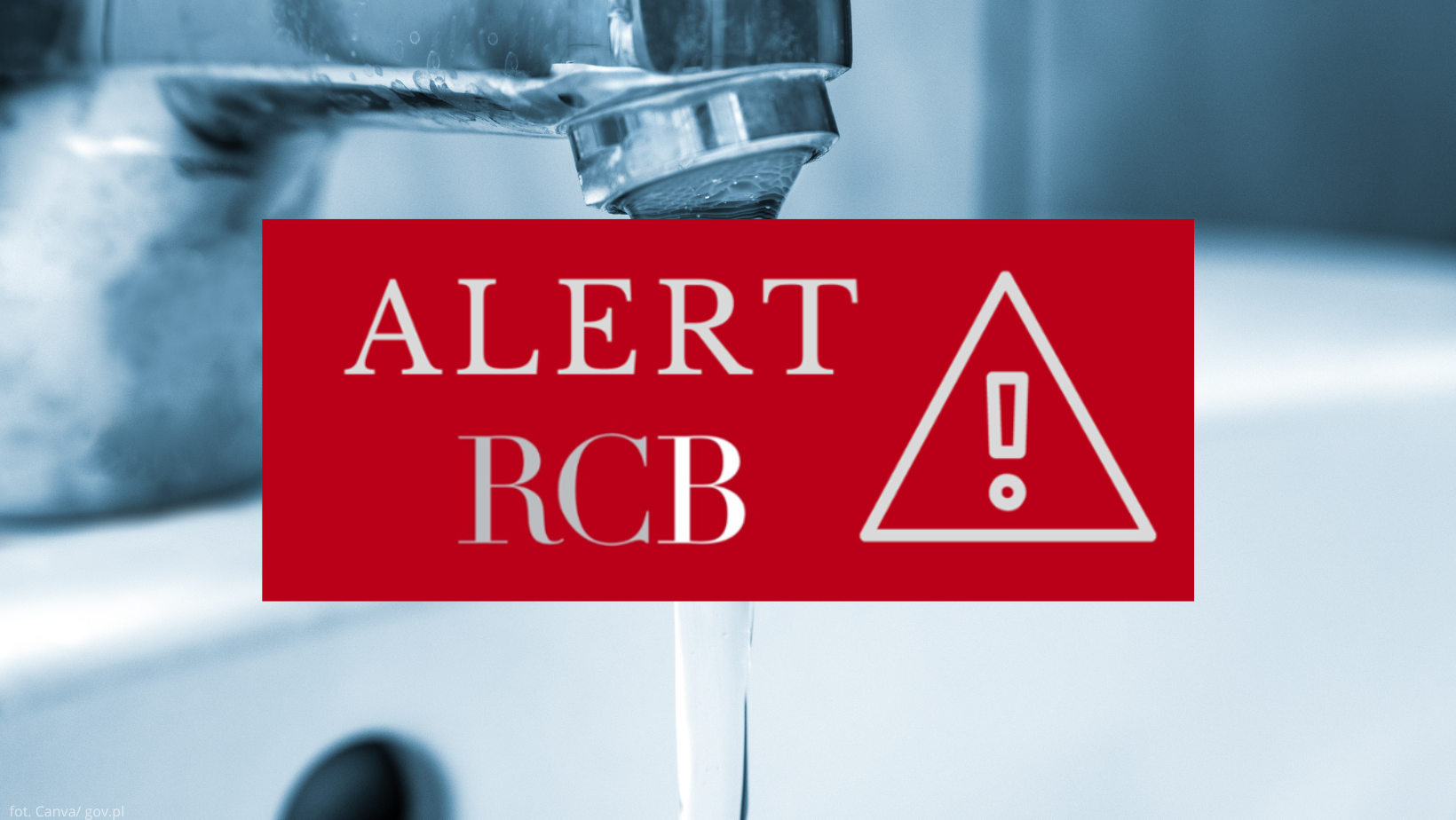 „Skażona woda”- Alert RCB w jednym z powiatów!